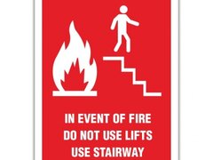 IN EVENT OF FIRE DO NOT USE LIFTS USE STAIRWAY SIGN