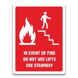 IN EVENT OF FIRE DO NOT USE LIFTS USE STAIRWAY SIGN