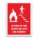 IN EVENT OF FIRE DO NOT USE LIFTS USE STAIRWAY SIGN